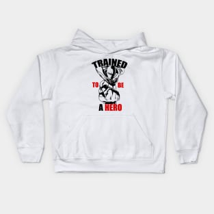 Trained to Be a Hero Kids Hoodie